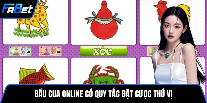 Bầu cua online có quy tắc đặt cược thú vị