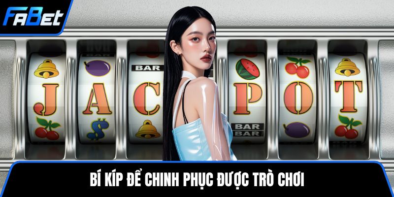 Bí kíp để chinh phục được trò chơi