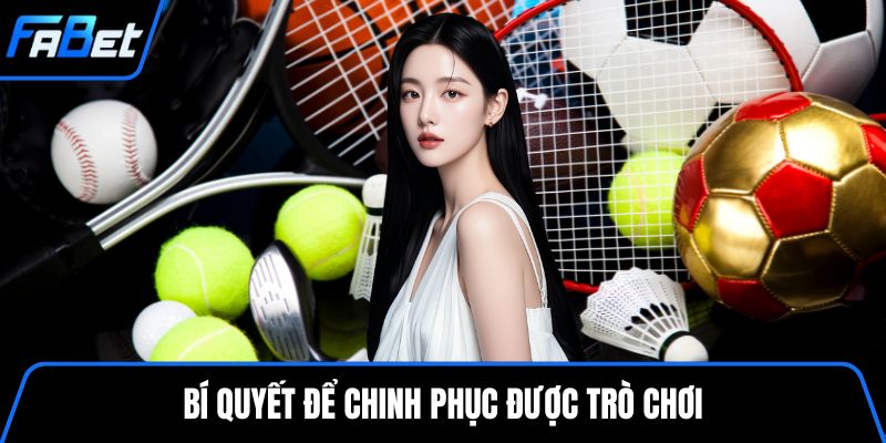 Bí quyết để chinh phục được trò chơi