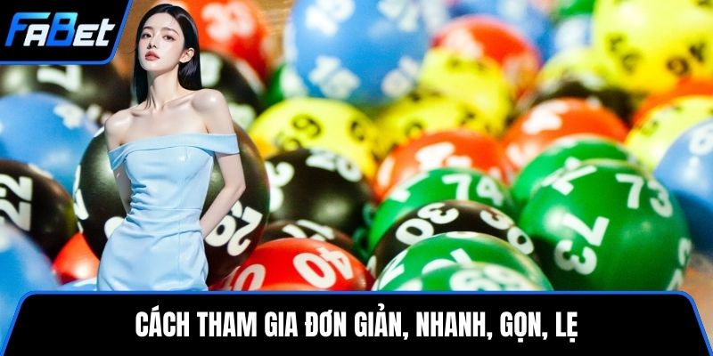Cách tham gia đơn giản, nhanh, gọn, lẹ
