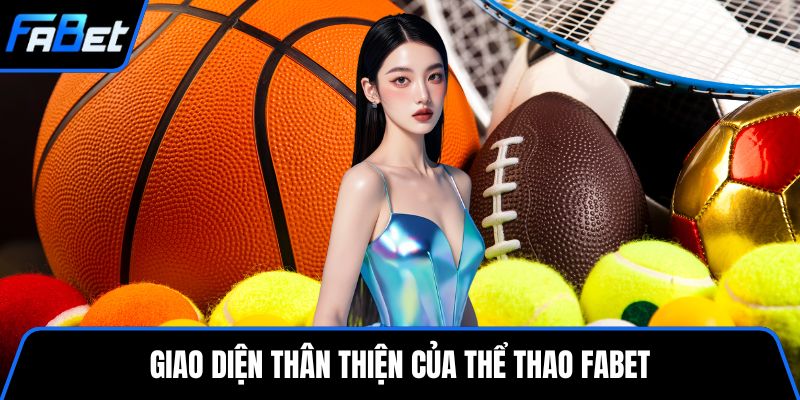 Giao diện thân thiện của thể thao FABET